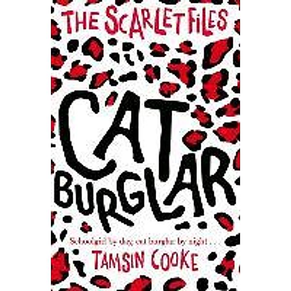 The Scarlet Files: Cat Burglar, Tamsin Cooke