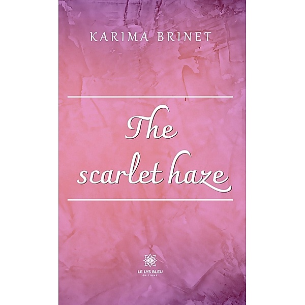 The scarlet haze, Karima Brinet