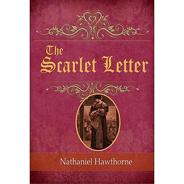 The Scarlet Letter, Nathaniel Hawthorne