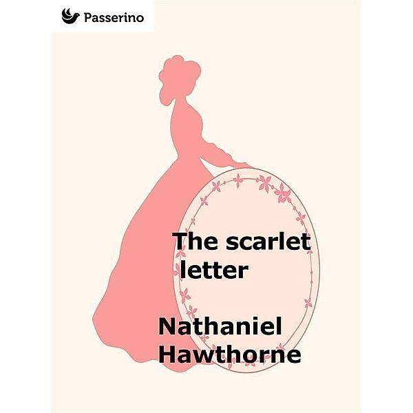 The Scarlet Letter, Nathaniel Hawthorne