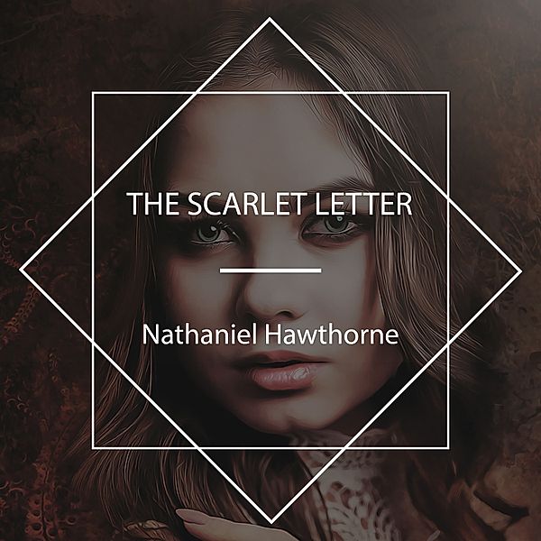 The Scarlet Letter, Nathaniel Hawthorne