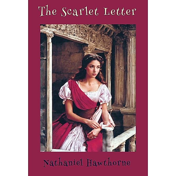 The Scarlet Letter, Nathaniel Hawthorne