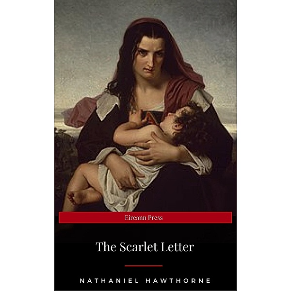 The Scarlet Letter, Nathaniel Hawthorne, Eireann Press
