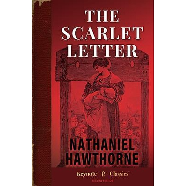 The Scarlet Letter (Annotated Keynote Classics), Nathaniel Hawthorne