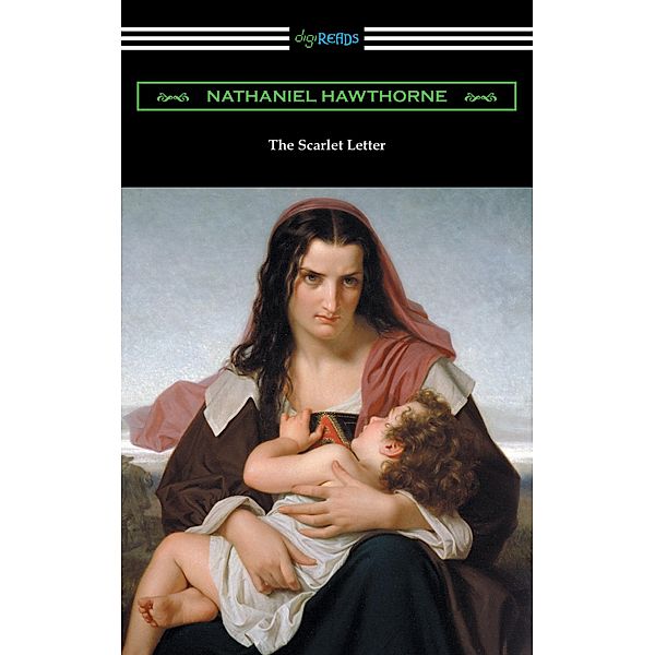 The Scarlet Letter / Digireads.com Publishing, Nathaniel Hawthorne