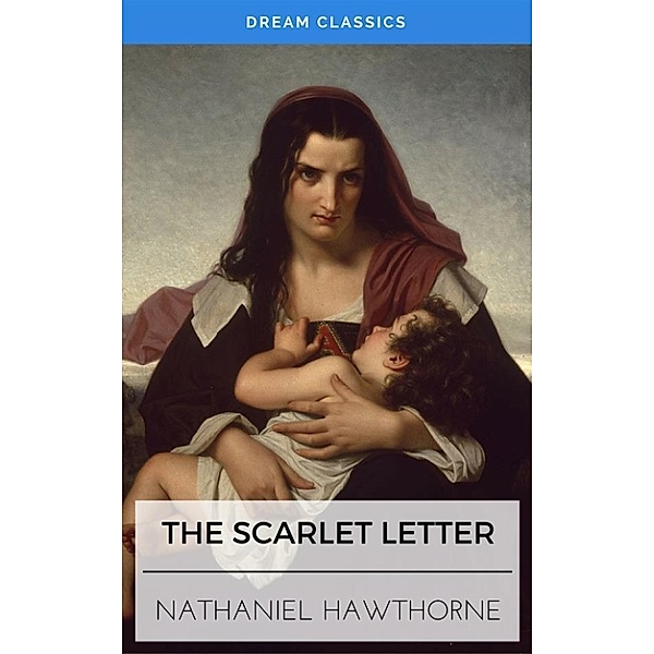 The Scarlet Letter (Dream Classics), Nathaniel Hawthorne, Dream Classics
