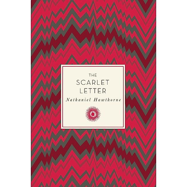 The Scarlet Letter / Knickerbocker Classics, Nathaniel Hawthorne
