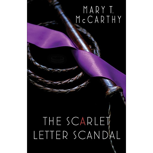 The Scarlet Letter Scandal / Scarlet Letter Society Bd.2, Mary T. McCarthy