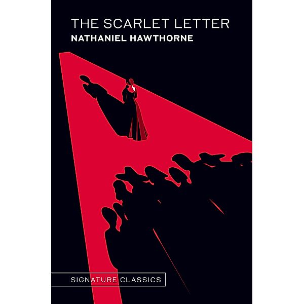 The Scarlet Letter / Signature Editions, Nathaniel Hawthorne