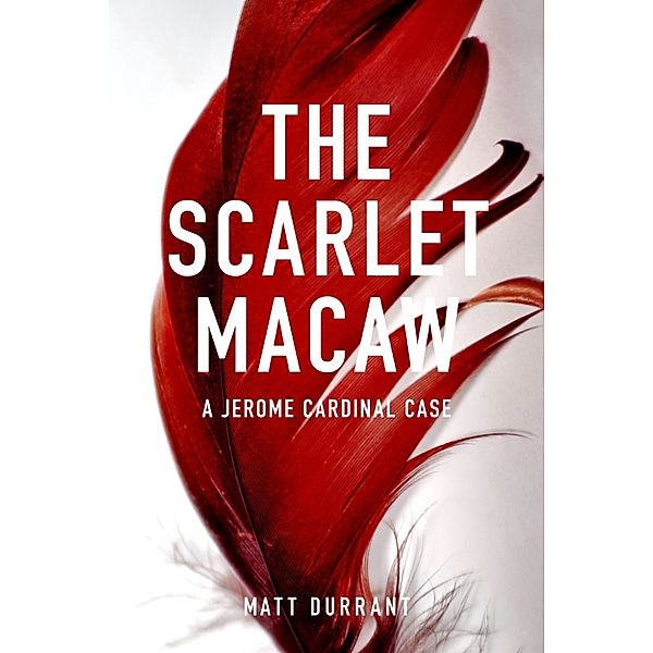 The Scarlet Macaw, Matt Durrant