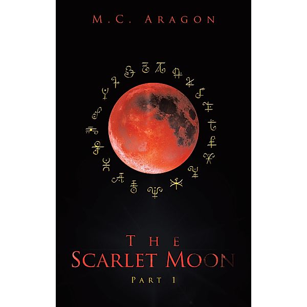 The Scarlet Moon, M. C. Aragon