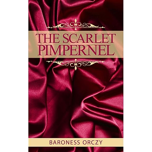 The Scarlet Pimpernel, BARONESS ORCZY
