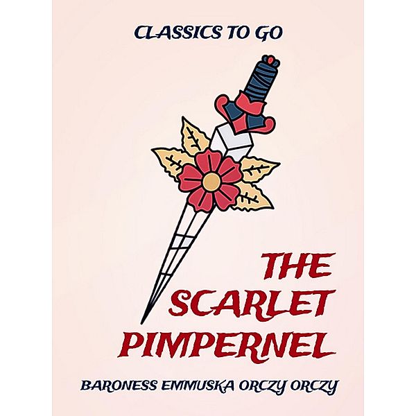 The Scarlet Pimpernel, Baroness Emmuska Orczy Orczy