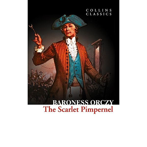 The Scarlet Pimpernel / Collins Classics, Baroness Orczy