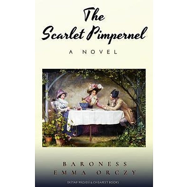 The Scarlet Pimpernel / E-Kitap Projesi & Cheapest Books, Baroness Emma Orczy