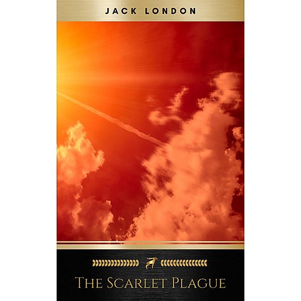 The Scarlet Plague, Jack London