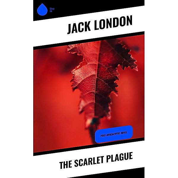 The Scarlet Plague, Jack London