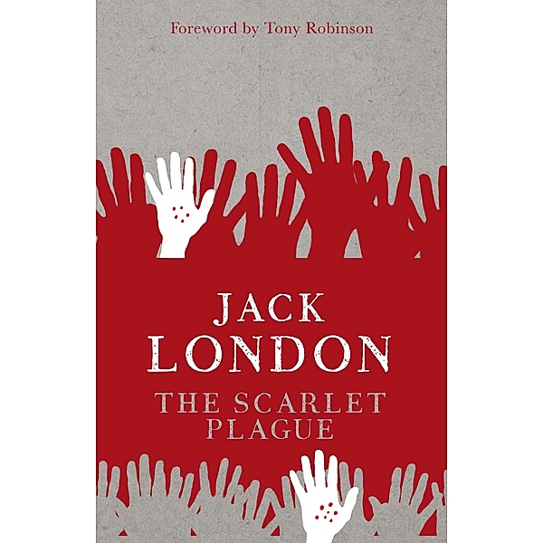 The Scarlet Plague, Jack London, Tony Robinson