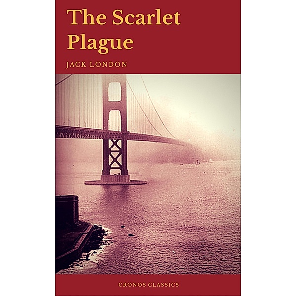 The Scarlet Plague (Cronos Classics), Jack London, Cronos Classics