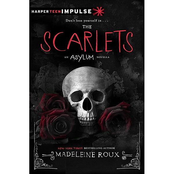 The Scarlets / Asylum Novella Bd.1, Madeleine Roux