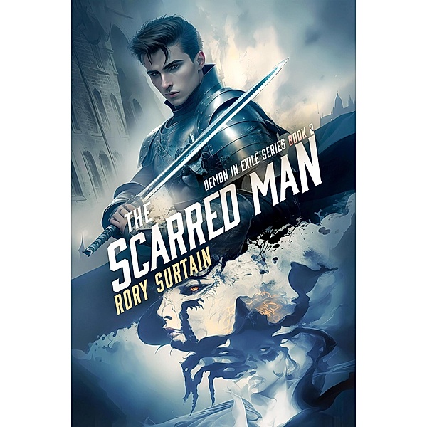 The Scarred Man (Demon in Exile, #2) / Demon in Exile, Rory Surtain