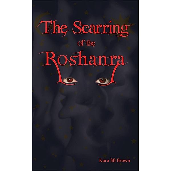 The Scarring of the Roshanra (The Coral and the Kingdom, #1) / The Coral and the Kingdom, Kara SB Brown