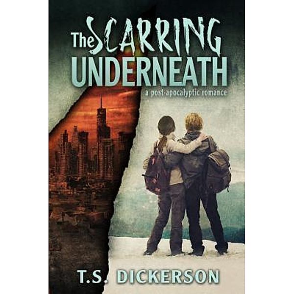 The Scarring Underneath / Sturnella Publishing LLC, T. S. Dickerson