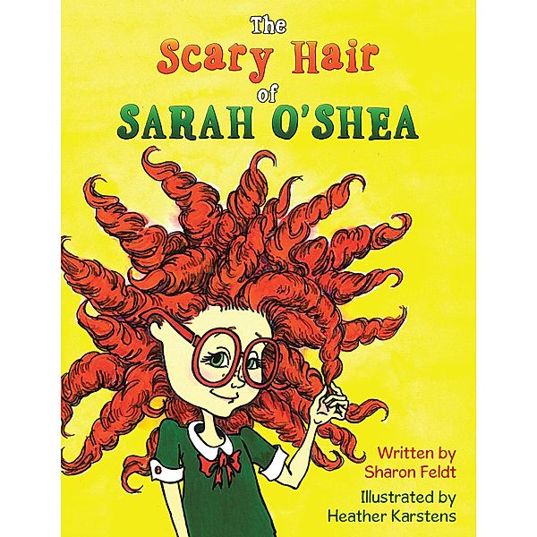 The Scary Hair of Sarah O'Shea, Sharon Feldt