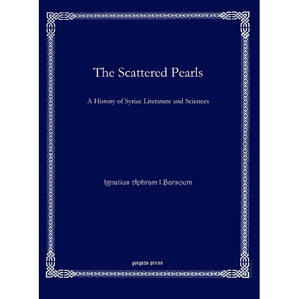 The Scattered Pearls, Ignatius Aphram I Barsoum