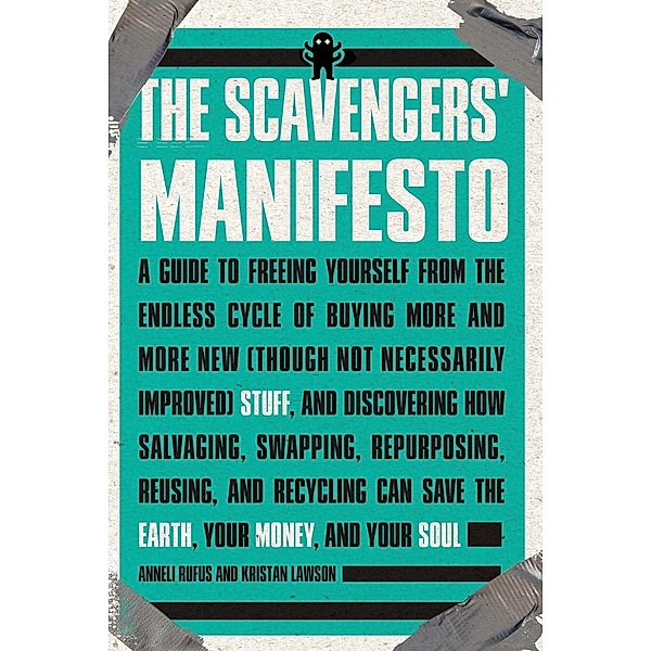 The Scavengers' Manifesto, Anneli Rufus, Kristan Lawson