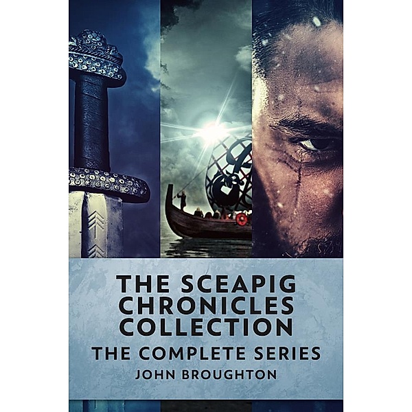 The Sceapig Chronicles Collection / The Sceapig Chronicles, John Broughton