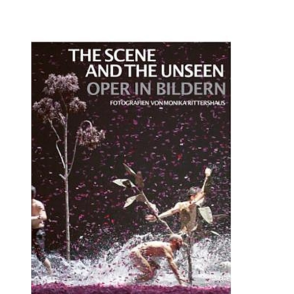 The Scene and the Unseen, Barrie Kosky, Dirk Allgaier
