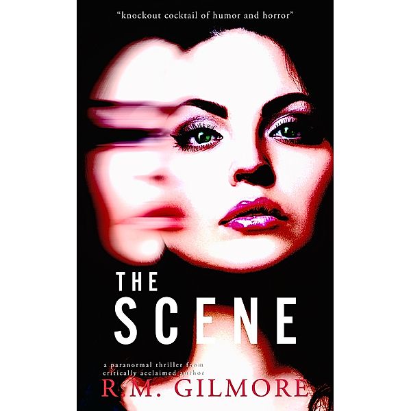 The Scene (Dylan Hart, #1) / Dylan Hart, R. M. Gilmore