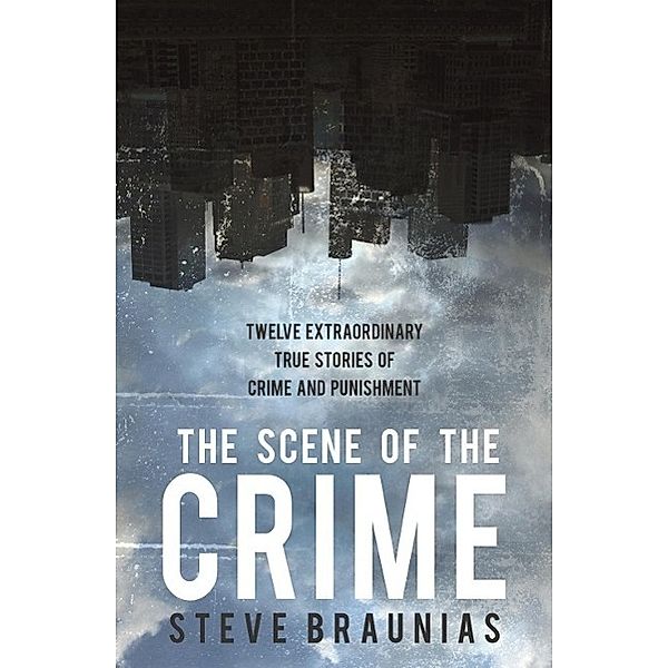The Scene of the Crime, Steve Braunias