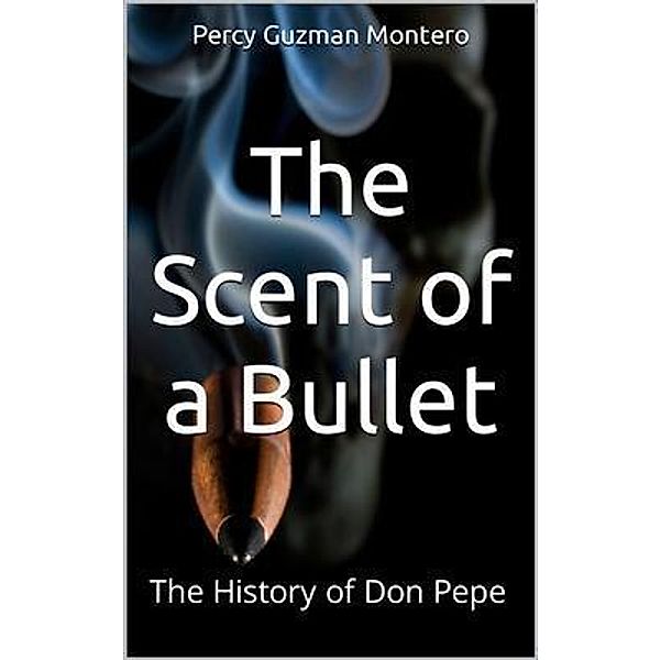 The Scent of a Bullet, Guzman Montero