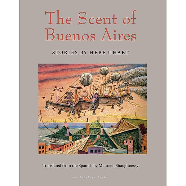 The Scent of Buenos Aires, HEBE UHART