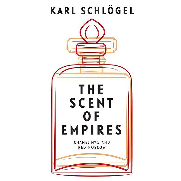 The Scent of Empires, Karl Schlögel