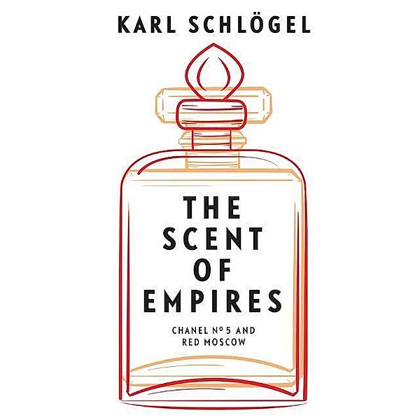 The Scent of Empires, Karl Schlögel