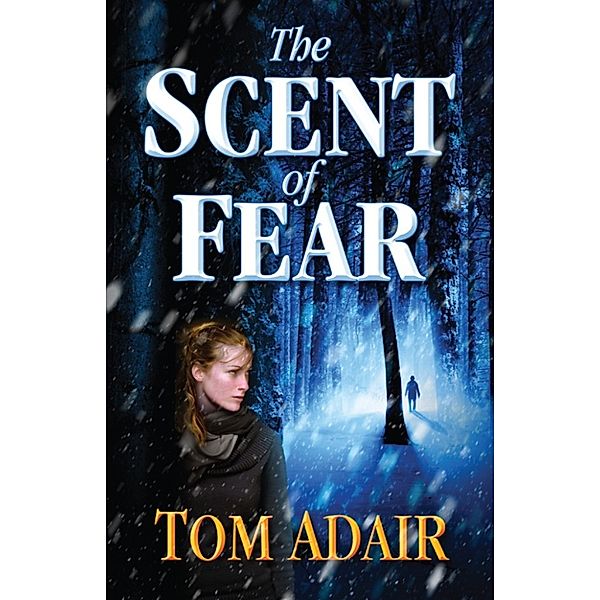 The Scent of Fear, Tom Adair