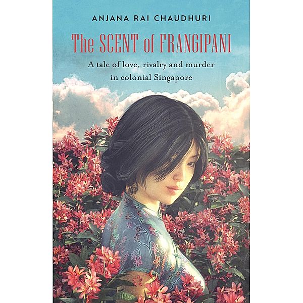 The Scent of Frangipani, Anjana Rai Chaudhuri