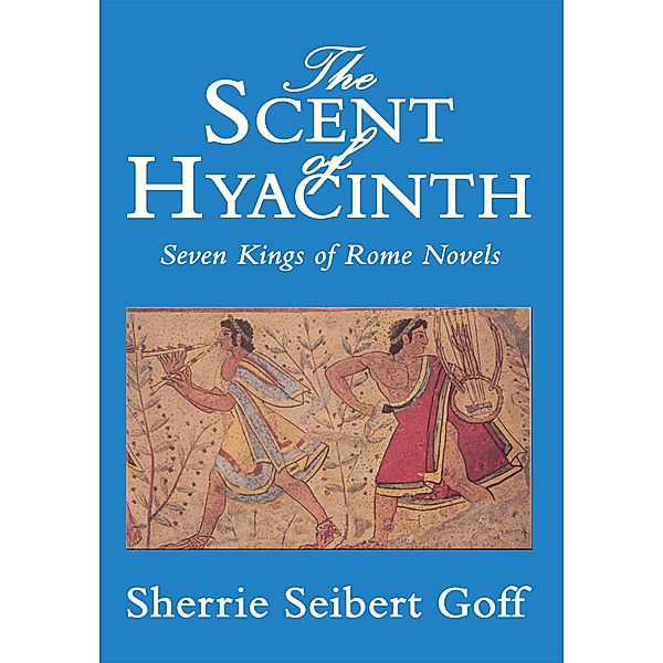 The Scent of Hyacinth, Sherrie Seibert Goff