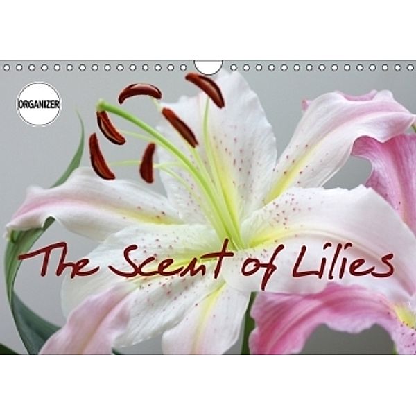 The Scent of Lilies (Wall Calendar 2017 DIN A4 Landscape), Gisela Kruse