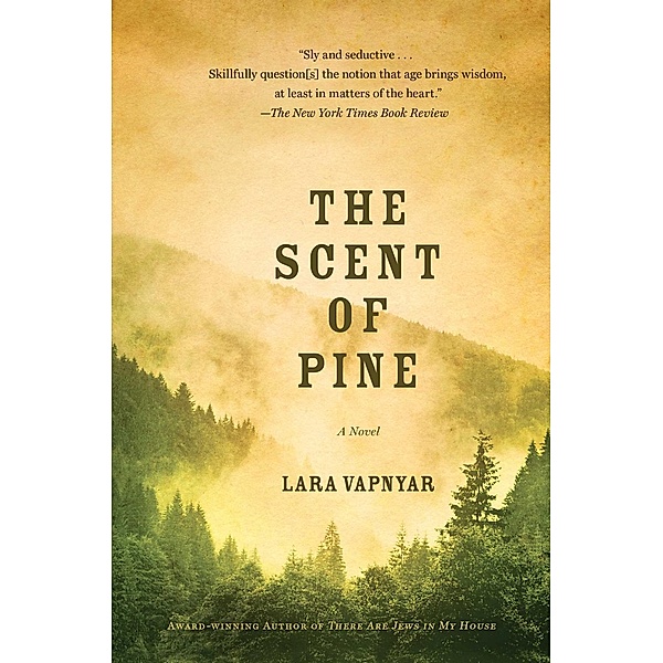 The Scent of Pine, Lara Vapnyar
