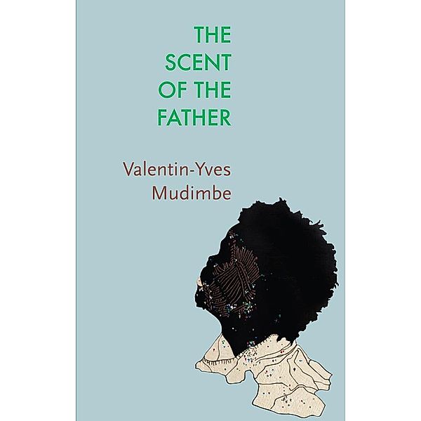 The Scent of the Father / Critical South, Valentin-Yves Mudimbe