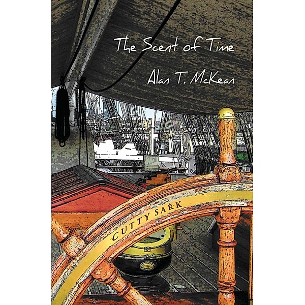 The Scent Series: The Scent of Time (The Scent Series, #1), Alan T. McKean