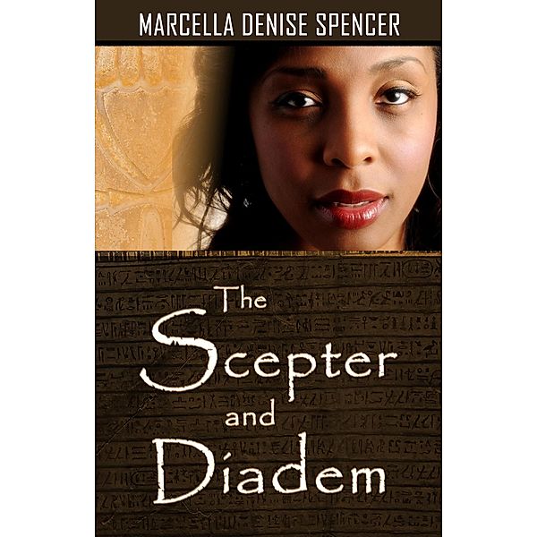 The Scepter and Diadem, Marcella Denise Spencer