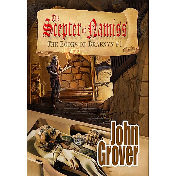 The Scepter of Namiss (The Books of Braenyn 1) / The Books of Braenyn, John Grover