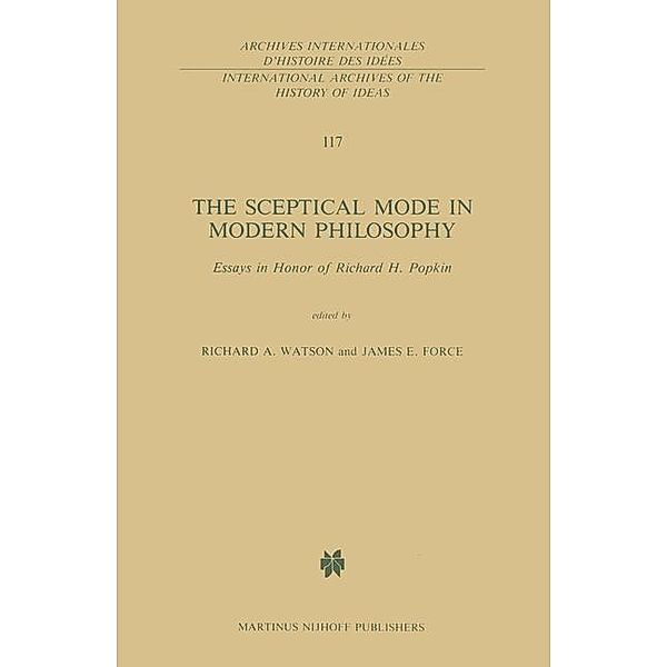 The Sceptical Mode in Modern Philosophy / International Archives of the History of Ideas Archives internationales d'histoire des idées Bd.117