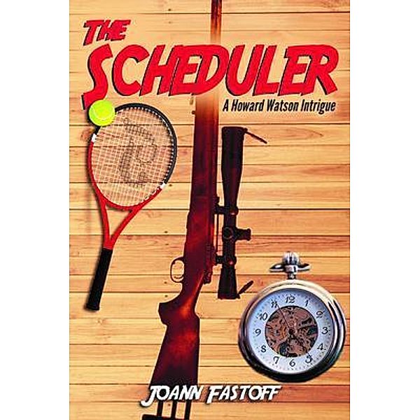 The Scheduler / Howard Watson Intrigue Bd.6, Joann Fastoff
