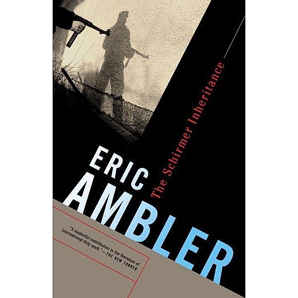 The Schirmer Inheritance, Eric Ambler